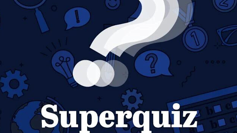 Superquiz, Monday, August 10