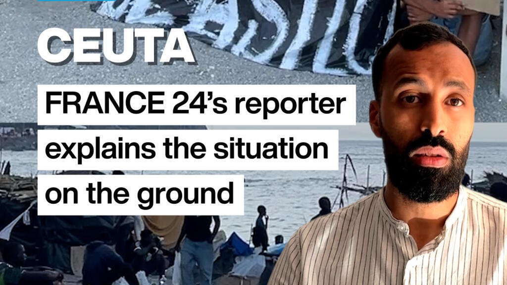 Ceuta: FRANCE 24 brings you up to speed